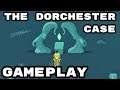 The Dorchester Case - Gameplay