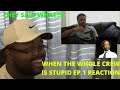 WHEN THE WHOLE CREW IS STUPID EP. 1 REACTION