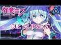 Hatsune Miku VR [VIVE] - DLC Pack #2 (Part 2)