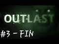 Outlast #3 - FIN