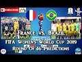 France vs. Brazil  | FIFA Women's World Cup 2019 | Round Of 16 Predictions FIFA 19