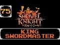 King Swordmaster - Shovel Knight: Treasure Trove Let's Play [Part 75]