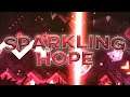 Sparkling Hope 100% [Amazing Hard Demon] - Geometry Dash #112