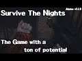 Survive The Nights | The game with a ton of potential