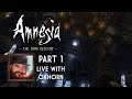Amnesia: The Dark Descent Part 1 Live with Oxhorn - Scotch & Smoke Rings Episode 617