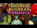 Half Ogre & Bugbear Romance [Interrupting the Intimate Moments]