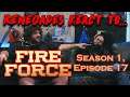 Renegades React to... Fire Force - Season 1, Episode 17