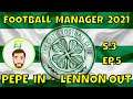 FM21 CELTIC FC - Season 3 Episode 5 - Tuesdays Episode - Pepe IN Lennon OUT @FullTimeFM Gameplay