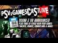 PSVR GAMESCAST LIVE | Doom 3 VR and a TON of Other Great Games Announced | Huge PSN Sale!