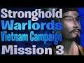Stronghold Warlords Vietnam Campaign Mission 3