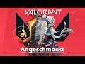 Valorant Close Beta Angeschmockt Gameplay  [German/Deutsch Stream]