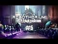УСЕРДНЫЙ РАБОТНИК ► Robothorium: Cyberpunk Dungeon Crawler ► #5