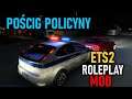 POŚCIG POLICYJNY w ETS2 |  RolePlay MOD | REALNE ŻYCIE