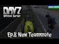 DayZ Official Server New Teammate Ep.8
