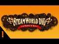 Steamworld Dig [Part 1]