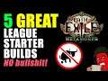 PATH OF EXILE 3.9: 5 GREAT *No Bullshit* LEAGUE STARTER BUILDS by Angry Roleplayer!