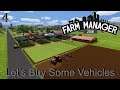 Farm Manager 2018 | Let's Play #4 | Let's Buy Some Vehicles