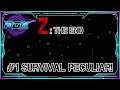 #1 Um Survival Peculiar! - Z: The End