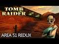 Tomb Raider : Area 51 Redux Walkthrough