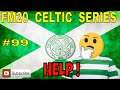 FM20 Celtic FC - #99 - Football Manager 2020 Lets Play - #StayHome gaming #WithMe ⚽🎮