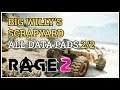 All Data Pads Big Willy's Scrapyard Rage 2