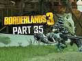 BORDERLANDS 3 Walkthrough Gameplay Part 35  (Let's Play Commentary)