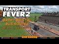 Transport Fever 2 - Series 3 - UK - EP27