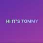 HI IT'S TOMMY