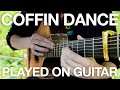 Coffin Dance Meme Song but it's played on Acoustic Guitar