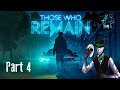 Mr. Creeps Plays: Those Who Remain [Part 4]