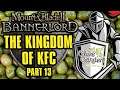 I'd KILL for Some Olives | Bannerlord: The Kingdom of KFC | Part 13