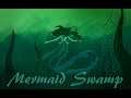 Mermaid Swamp Part 4 - Being Watched...?