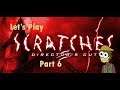 Let's Play Scratches - Part 6 - Rain!!!