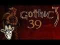 39 - Peacemaker zockt live "Gothic 3" [GER]