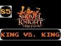 King vs. King - Shovel Knight: Treasure Trove Let's Play [Part 85]