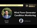 Wind Farm Generator Condition Monitoring