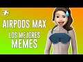 AirPods Max - Los MEJORES Memes!