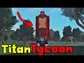 แมพใหม่!! Titan Tycoon ธุรกิจไททัน (เล่นในมือถือได้) - Attack On Titan - Roblox