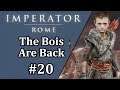 Imperator Rome - Let's play Boi ep 20 - The Bois Are Back in Town achievement run