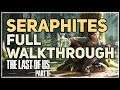 The Seraphites Full Walkthrough The Last of Us 2