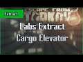Cargo Elevator Extract - Labs - PMC - Escape From Tarkov EFT Exfil Guide for Beginners