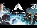 SB Plays Phoenix Point 31 - Finally, We Knew