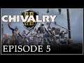 Drast Plays Chivalry 2 - Episode 5