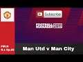 FM19 Man United v Man City - Manchester Derby - Premier League S.1 Ep.22 Football manager 2019 game