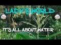 Lady's World Its All About Water