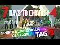 7 DAYS TO CHARITY 4 | Tag 3 💗 Spendenlivestream 💛 05.10.2019