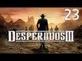 Let's Play Desperados III Part 23 Revealing the Vault