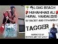 🌴🐬#LongBeach: 🥊Muhammad  Ali Mural Vandalized By Racist & Cowardly Tagger