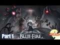 Blue Fire - เพลิงสีฟ้า # Part 1