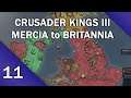 Crusader Kings III - Mercia to Britannia - Part 11